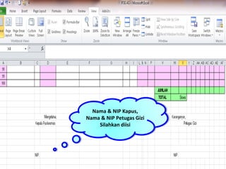 Nama & NIP Kapus,
Nama & NIP Petugas Gizi
Silahkan diisi
 