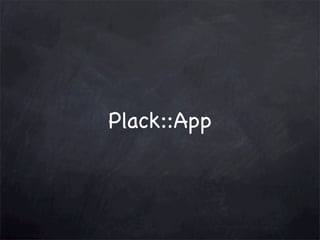 Plack::App

 