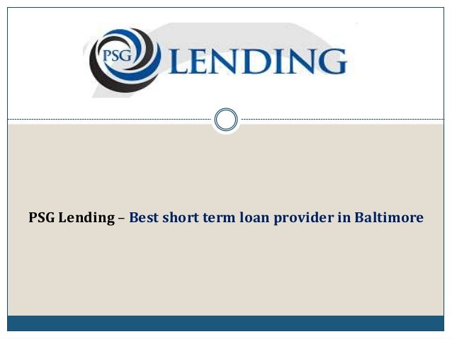 Best Short Term Loans >> Psg Lending Best Short Term Loan Provider In Baltimore Best Short Term Loans >> Psg Lending Best Short Term Loan Provider In Baltimore