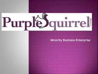 Minority Business Enterprise
 