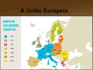 A União Europeia
 