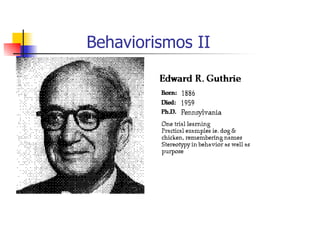 Behaviorismos II
 