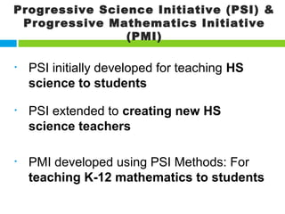 Psi pmi  effective new approaches to high school science and k 12 mathematics Slide 5