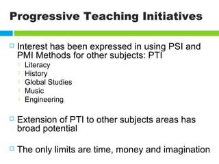 Psi pmi  effective new approaches to high school science and k 12 mathematics Slide 52