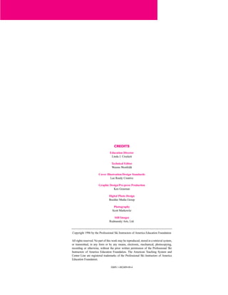 5
A L P I N E L E V E L I S T U D Y G U I D E
Table of Contents
Acknowledgments . . . . . . . . . . . . . . . . . . . . . ...