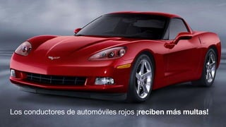 Los conductores de automóviles rojos ¡reciben más multas!
 