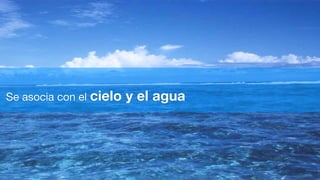Se asocia con el cielo   y el agua
 