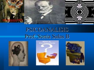 PSICOANALISISProf. Sonia Salas B 