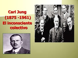 Carl Jung (1875 -1961)El inconsciente colectivo