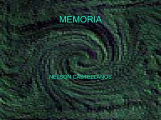 MEMORIA NELSON CASTELLANOS 