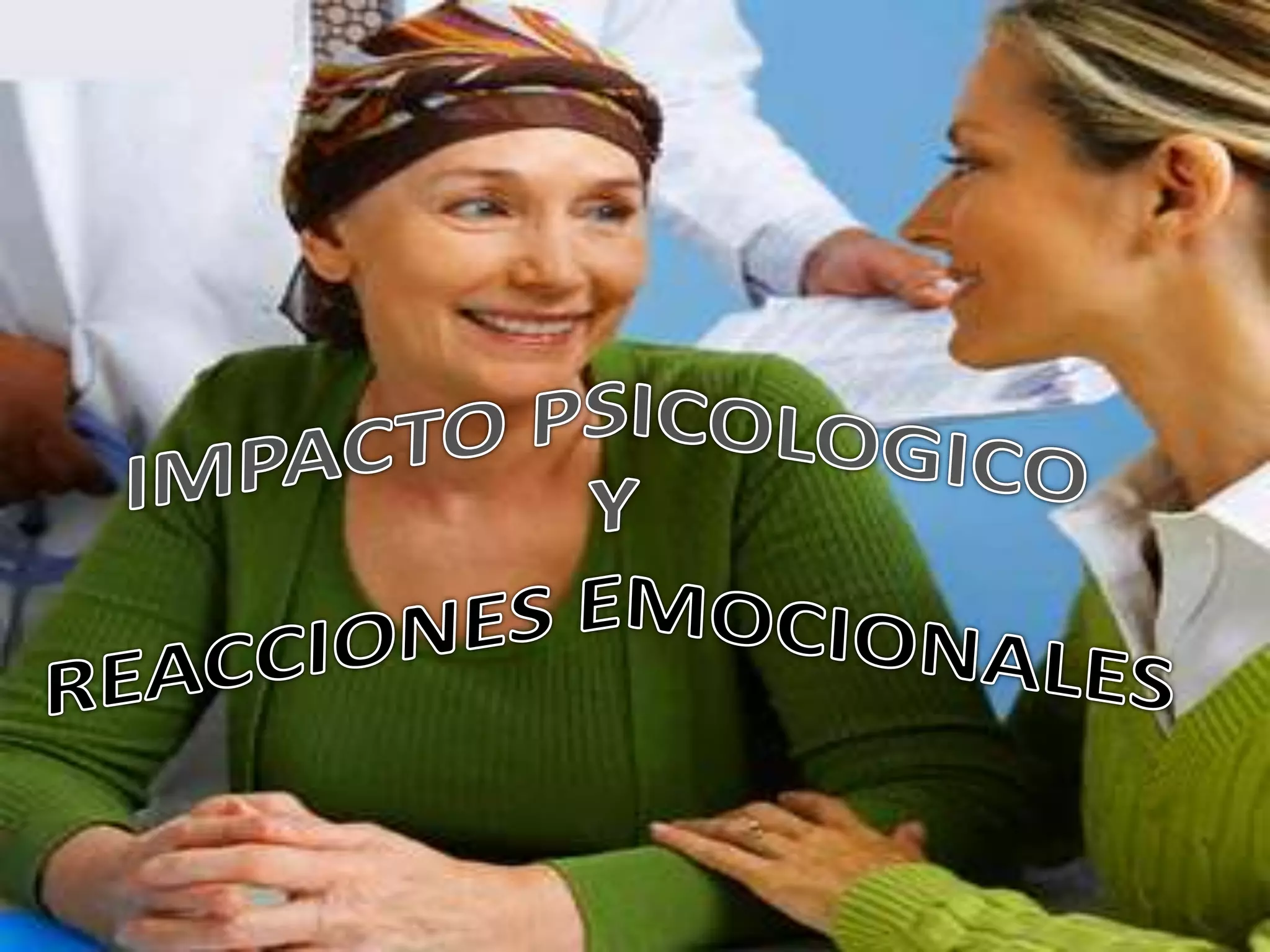 IMPACTO PSICOLOGICO YREACCIONES EMOCIONALES