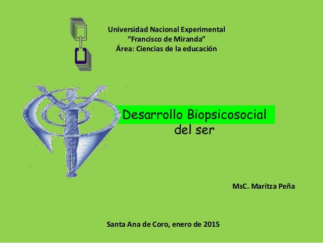Desarrollo biopsicosocial del ser