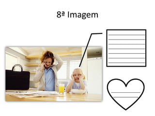 8ª Imagem
___________________
___________________
___________________
___________________
___________________
___________________
___________________
_______________
_____________
 