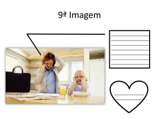 9ª Imagem
___________________
___________________
___________________
___________________
___________________
___________________
___________________
_______________
_____________
 