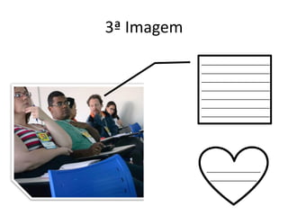 3ª Imagem
___________________
___________________
___________________
___________________
___________________
___________________
___________________
_______________
_____________
 