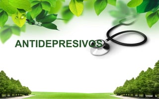 ANTIDEPRESIVOS
 