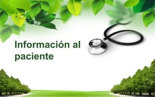 Información al
paciente
 