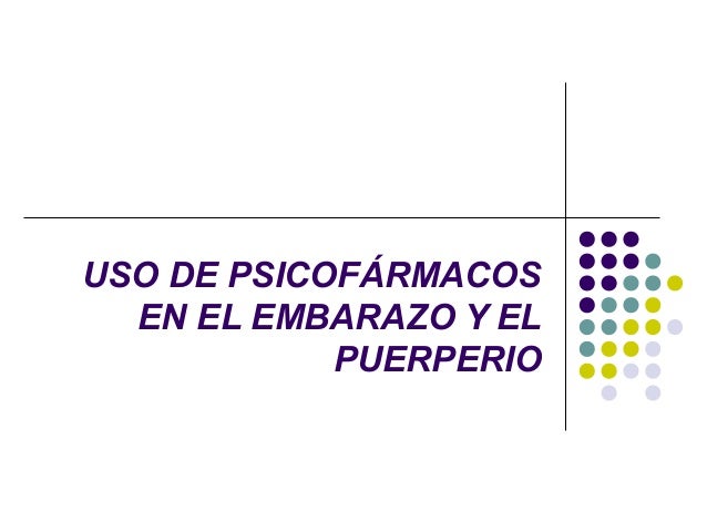 Psicofarmacos en embarazo Psicofarmacos en embarazo
