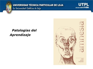 Patologias del  Aprendizaje 