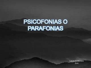 PSICOFONIAS O PARAFONIAS Laura Zambrano 2cm 