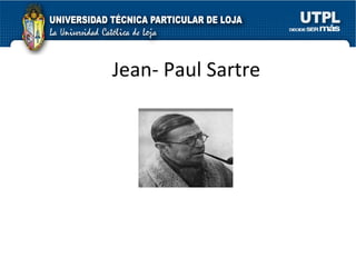 Jean- Paul Sartre 