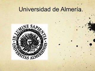 Universidad de Almería. 