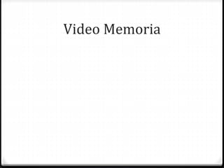 Video Memoria
 