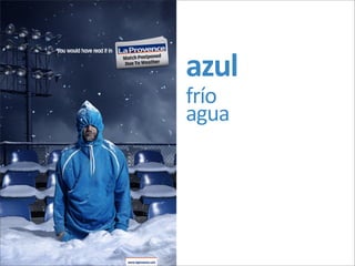 azul
frío
agua
 