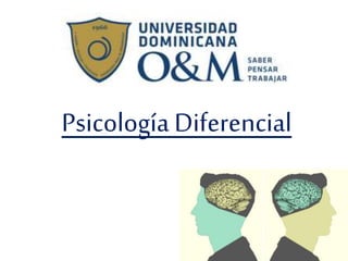 Psicología Diferencial
 