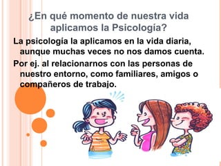 Psicología en la vida cotidiana | PPT