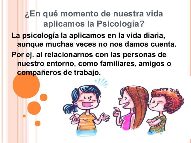 Influencia De La Psicologia En La Vida Cotidiana es.slideshare.net