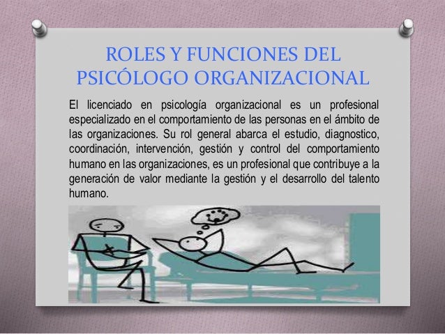 PRINCIPALES FUNCIONES DEL PSICÓLOGO ORGANIZACIONAL