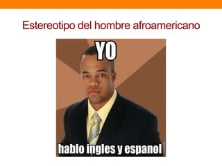 Estereotipo del hombre afroamericano
 