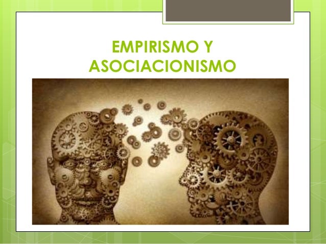 Empirismo y asociacionismo Historia de la psicologia