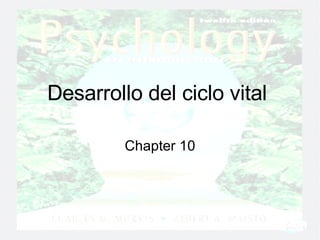 Desarrollo del ciclo vital  Chapter 10 
