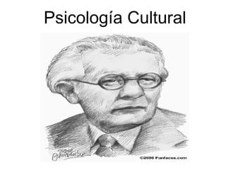 Psicología   Cultural 