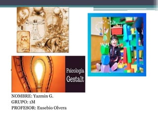 NOMBRE: Yazmin G.
GRUPO: 1M
PROFESOR: Eusebio Olvera

 