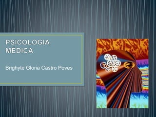 Brighyte Gloria Castro Poves
 