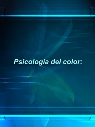 Psicología del color: 