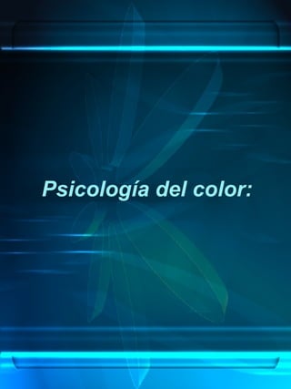 PSICOLOGIA DEL COLOR Slide 5