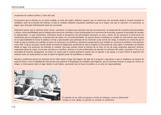 114
PSICOLOGÍA
irrupciones de violencia dentro y fuera del aula.
Si pensamos que el síntoma es, en cierta medida, un éxito del sujeto, debemos suponer que es central que sea rescatado desde la escuela tomando el
verdadero valor de la función del síntoma. Si este es recibido mediante respuestas repetitivas que no lo alojan, sino que lo reprimen y lo sancionan, es
seguro que retornará infinitamente hasta ser escuchado.
Podríamos pensar que la «práctica entre varios» constituye un espacio para abordar este tipo de situaciones. Se desprende de la práctica del psicoanálisis
y ofrece «otras posibilidades para el trabajo entre directivos, docentes y otros profesionales en el escenario de la escuela, propone la necesidad de rescatar
la singularidad». Lo que intentamos, orientados desde la perspectiva del psicoanálisis lacaniano, es que, a partir de las reuniones se favorezcan las
condiciones para la emergencia y la producción del sujeto con sus particularidades. El soporte técnico constituye un modelo de intervención que se basa
en la responsabilidad de tomar la palabra e invitar a que aquellos que participan de las reuniones a que corran ese riesgo. Si tenemos en cuenta de que el
modo en que se nombra una realidad, la marca, la construye y la condiciona, podríamos preguntarnos qué realidad se construye al nombrar a tres alumnos
como ADD. Es decir, qué pasa cuando desde la escuela se estigmatiza, perdiendo de vista lo singular, lo más propio de cada sujeto, orientando a las familias
desde un lugar muy particular de entender la realidad. Qué pasa cuando, frente al síntoma de un niño, en vez de surgir preguntas, aparecen certezas,
respuestas claras las cuales, al provenir del discurso científico, ofrecen un modo problemático de abordar los síntomas del sujeto; poniendo el foco en la
necesidad de hacerlos desaparecer, sin tomar en cuenta que lo central podríamos pensar que es apuntar a las causas, a lo que motivó la aparición del
síntoma como un modo exitoso en que el sujeto ha logrado poner de manifiesto su malestar.
Nosotros, preferimos pensar los síntomas de los niños desde el lugar del enigma, del lado de la pregunta y apostamos a que se establezca un espacio de
soporte técnico como modalidad de intervención que potencie el despliegue de múltiples interrogantes, que los docentes asuman el riesgo de «tomar un
riesgo» al interrogarse sobre el lugar desde el cual hablan, asumiendo que el tomar la palabra es un acto de responsabilidad.
El malestar de los niños se expresa a través de síntomas, como la ‘distracción’
Aunque es más rápido, la solución no consiste en medicarlos
 