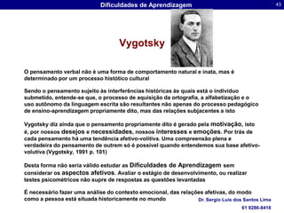 Modelo Cognitivo SRK - RasmussenComportamento baseado em habilidades conduz à busca no ambiente de sinais que ativam as representações procedimentais relativas à situação na MLT. São dados sensoriais que representam as variáveis espaço - temporais de um ambiente dinâmico e são tratadas como variáveis contínuasComportamento baseado em regras requer a busca de signosque permitem a ativação de regras memorizadas - signos representam um estado do ambiente e são associados a ações, a padrões de comportamento memorizadosComportamento baseado em Conhecimento conduz à busca no ambiente de símbolos que ativam representações em distintos modelos conceituais e as interrelacionam