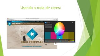 Usando a roda de cores:

 