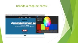 Usando a roda de cores:

 