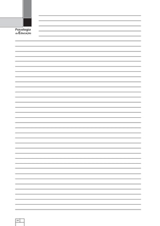 44
Psicologia
da Educação
 