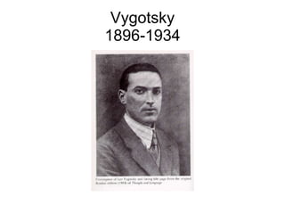 Vygotsky 1896-1934 