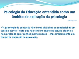 Instrução educativa diversificada;