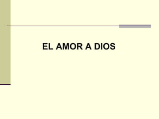 EL AMOR A DIOS 