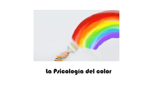 La Psicología del color
 