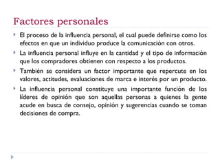 Factores personales ,[object Object],[object Object],[object Object],[object Object]